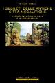 I segreti delle antiche città megalitiche - Giulio Magli - Libro Newton Compton Editori 2007, I volti della storia | Libraccio.it