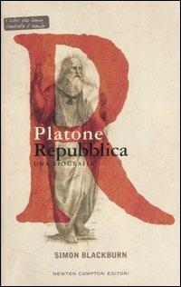 Platone. Repubblica - Simon Blackburn - Libro Newton Compton Editori 2007, I libri che hanno cambiato il mondo | Libraccio.it