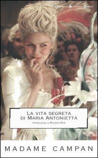 La vita segreta di Maria Antonietta - Madame Campan - Libro Newton Compton Editori 2007, Biblioteca economica Newton | Libraccio.it