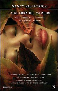 La guerra dei vampiri. Potere del sangue - Nancy Kilpatrick - Libro Newton Compton Editori 2007, Nuova narrativa Newton | Libraccio.it