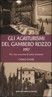 Gli agriturismi del Gambero Rozzo 2007. Per una vacanza di tutta sostanza