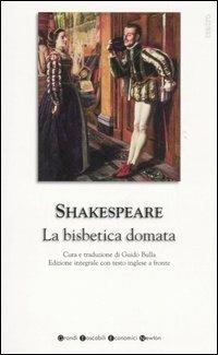 La bisbetica domata. Testo inglese a fronte - William Shakespeare - Libro Newton Compton Editori 2007, Grandi tascabili economici | Libraccio.it