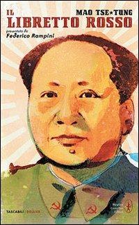 Il libretto rosso. Ediz. integrale - Tse-tung Mao - Libro Newton Compton Editori 2008, Tascabili Deluxe | Libraccio.it