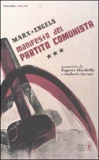 Il manifesto del Partito Comunista - Karl Marx, Friedrich Engels - Libro Newton Compton Editori 2008, Tascabili Deluxe | Libraccio.it