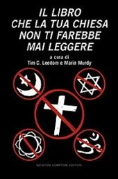 Il libro che la tua chiesa non ti farebbe mai leggere