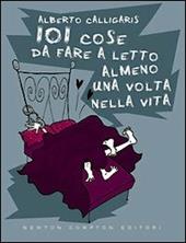 101 cose da fare a letto almeno una volta nella vita