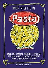 Mille ricette di pasta  - Libro Newton Compton Editori 2008, Grandi manuali Newton | Libraccio.it