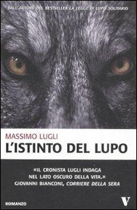 L' istinto del lupo - Massimo Lugli - Libro Newton Compton Editori 2008, Vertigo | Libraccio.it