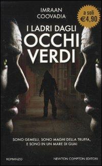 I ladri dagli occhi verdi - Imraan Coovadia - Libro Newton Compton Editori 2010, Newton Pocket | Libraccio.it