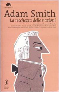 La ricchezza delle nazioni - Adam Smith - Libro Newton Compton Editori 2008, Grandi tascabili economici. I mammut | Libraccio.it