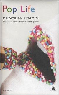 Pop life - Massimiliano Palmese - Libro Newton Compton Editori 2009, Anagramma | Libraccio.it