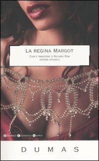 La regina Margot - Alexandre Dumas - Libro Newton Compton Editori 2009, Biblioteca economica Newton | Libraccio.it
