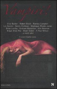 Vampiri!  - Libro Newton Compton Editori 2008, Nuova narrativa Newton | Libraccio.it