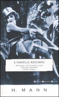 L' angelo azzurro. Ediz. integrale - Heinrich Mann - Libro Newton Compton Editori 2009, Biblioteca economica Newton | Libraccio.it