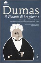 Il visconte di Bragelonne. Ediz. integrale