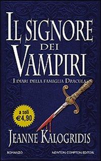 Il signore dei vampiri - Jeanne Kalogridis - Libro Newton Compton Editori 2009, Newton Pocket | Libraccio.it