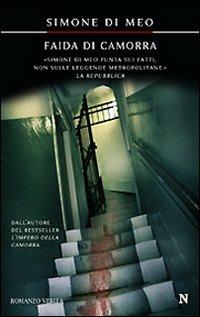 Faida di camorra - Simone Di Meo - Libro Newton Compton Editori 2009, Nuova narrativa Newton | Libraccio.it