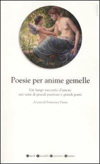 Poesie per anime gemelle  - Libro Newton Compton Editori 2009, Grandi tascabili economici | Libraccio.it