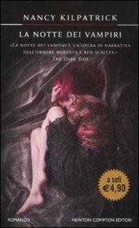 La notte dei vampiri - Nancy Kilpatrick - Libro Newton Compton Editori 2009, Newton Pocket | Libraccio.it