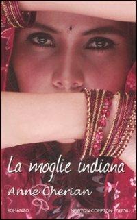 La moglie indiana - Anne Cherian - Libro Newton Compton Editori 2009, Newton Pocket | Libraccio.it