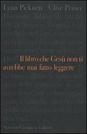 Il libro che Gesù non ti avrebbe mai fatto leggere