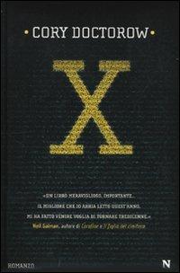 X - Cory Doctorow - Libro Newton Compton Editori 2009, Nuova narrativa Newton | Libraccio.it