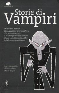 Storie di vampiri. Ediz. integrale  - Libro Newton Compton Editori 2009, Grandi tascabili economici. I mammut | Libraccio.it
