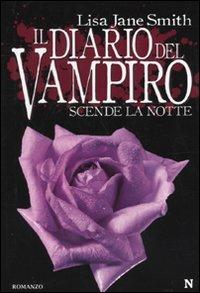 Scende la notte. Il diario del vampiro - Lisa Jane Smith - Libro Newton Compton Editori 2009, Nuova narrativa Newton | Libraccio.it