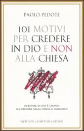 101 motivi per credere in Dio e non alla Chiesa