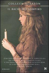 Il bacio del vampiro - Colleen Gleason - Libro Newton Compton Editori 2010, Nuova narrativa Newton | Libraccio.it