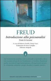 Introduzione alla psicoanalisi. Tutte le lezioni. Ediz. integrale - Sigmund Freud - Libro Newton Compton Editori 2010, Grandi tascabili economici | Libraccio.it