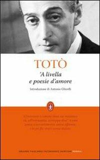 Livella e poesie d'amore ('A) - Totò - Libro Newton Compton Editori 2010, Grandi tascabili economici | Libraccio.it