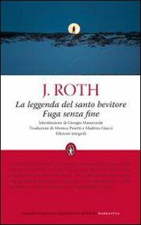 La leggenda del santo bevitore-Fuga senza fine. Ediz. integrale - Joseph Roth - Libro Newton Compton Editori 2010, Grandi tascabili economici | Libraccio.it