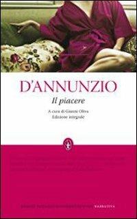 Il piacere - Gabriele D'Annunzio - Libro Newton Compton Editori 2010, Grandi tascabili economici | Libraccio.it