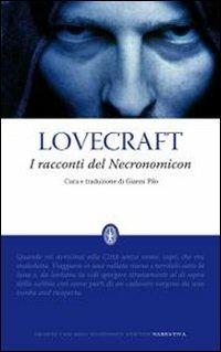 I racconti del Necronomicon - Howard P. Lovecraft - Libro Newton Compton Editori 2010, Grandi tascabili economici | Libraccio.it