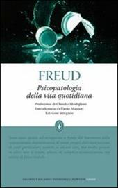 Psicopatologia della vita quotidiana. Ediz. integrale
