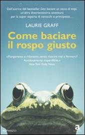 Come baciare il rospo giusto