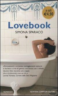 Lovebook - Simona Sparaco - Libro Newton Compton Editori 2010, Newton Pocket | Libraccio.it