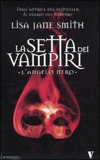 L' angelo nero. La setta dei vampiri - Lisa Jane Smith - Libro Newton Compton Editori 2010, Vertigo | Libraccio.it