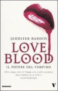 Il potere del vampiro. Love blood - Jennifer Rardin - Libro Newton Compton Editori 2010, Vertigo | Libraccio.it