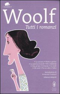 Tutti i romanzi - Virginia Woolf - Libro Newton Compton Editori 2010, Grandi tascabili economici. I mammut | Libraccio.it