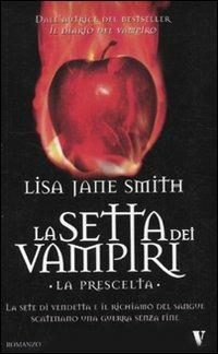 La prescelta. La setta dei vampiri - Lisa Jane Smith - Libro Newton Compton Editori 2010, Vertigo | Libraccio.it