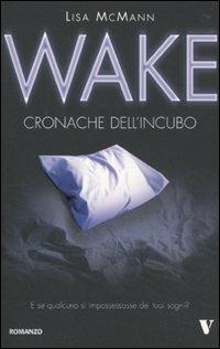 Wake. Cronache dell'incubo - Lisa McMann - Libro Newton Compton Editori 2010, Vertigo | Libraccio.it