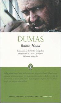 Robin Hood. Ediz. integrale - Alexandre Dumas - Libro Newton Compton Editori 2010, Grandi tascabili economici | Libraccio.it