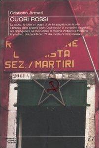 Cuori rossi - Cristiano Armati - Libro Newton Compton Editori 2010, Universale Storica Newton | Libraccio.it