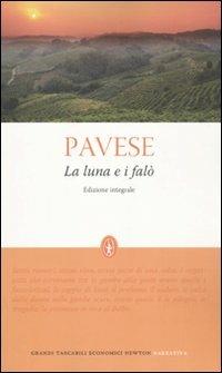 La luna e i falò. Ediz. integrale - Cesare Pavese - Libro Newton Compton Editori 2010, Grandi tascabili economici | Libraccio.it