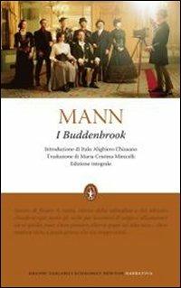 I Buddenbrook. Decadenza di una famiglia. Ediz. integrale - Thomas Mann - Libro Newton Compton Editori 2010, Grandi tascabili economici | Libraccio.it