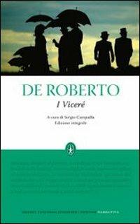I Viceré. Ediz. integrale - Federico De Roberto - Libro Newton Compton Editori 2010, Grandi tascabili economici | Libraccio.it
