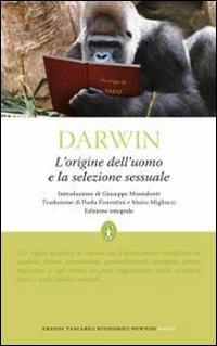 L' origine dell'uomo e la selezione sessuale. Ediz. integrale - Charles Darwin - Libro Newton Compton Editori 2010, Grandi tascabili economici | Libraccio.it