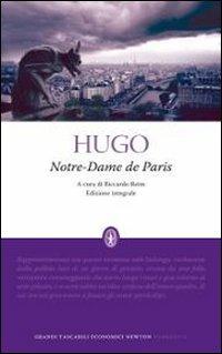 Notre-Dame de Paris. Ediz. integrale - Victor Hugo - Libro Newton Compton Editori 2010, Grandi tascabili economici | Libraccio.it